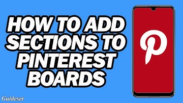 How to Add Sections to Pinterest Boards | Step by Step