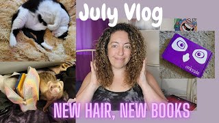 New Hair, New Books, Furry Friends - July Reading Vlog