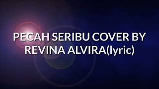 Pecah Seribulyrikrevina Alvira