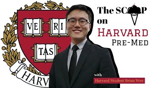 All about HARVARD Pre-Med, Research, &amp; HS Advice w/ Harvard Premedical Society Director Brian Wee