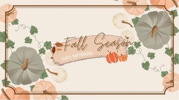 Fall-season/Autumn Intro Template🍁🎃🌿 // no text // lunadreams