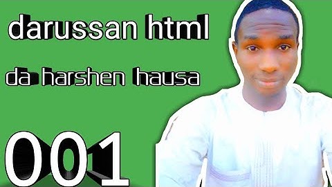 001 HTML Hausa Tutorial-Gabatarwa