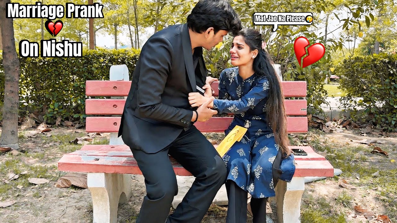 MARRIAGE PRANK ON NISHU 💔😰|| HEART BROKEN💔😢