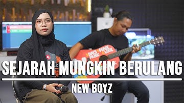 SEJARAH MUNGKIN BERULANG - NEW BOYS (LIVE COVER INDAH YASTAMI)