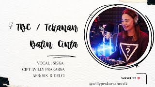 TBC / Tekanan Batin Cinta Voc Siska Cipt Willy Prakarsa Arr  Sis&Delci #musikindonesia #musikviral