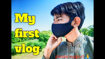 MY FIRST VLOG ❤ || MY FIRST VIDEO ON YOUTUBE || rehan vlogs