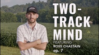 TWO-TRACK MIND featuring Ross Chastain | Episode 7