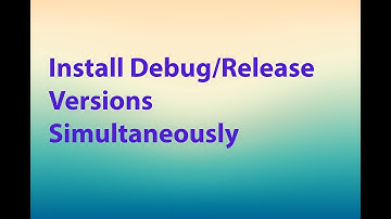 Android How To Install Debug/Release Versions Simultaneously