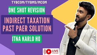 #2 &quot;Last Moment TYBCom Indirect Taxation Revision | Full Syllabus Cover&quot;Siraj Shaikh