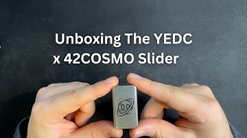 Unboxing The YEDC x 42COSMO Slider