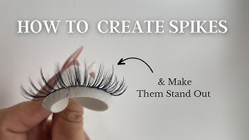 HOW TO MAKE SPIKES + HOW TO MAKE SPIKES STAND OUT | STRIP LASH LASHES| VEYES