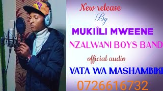 VATA WA MASHAMBIKI _BY_ NZALWANI BOYS BAND 