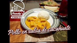 Pollo en salsa de cacahuate y chipotle│Chicken in spicy peanut sauce│Sandy's International Recipes