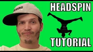 HEADSPIN TUTORIAL WITH A BRAZILIAN ACCENT