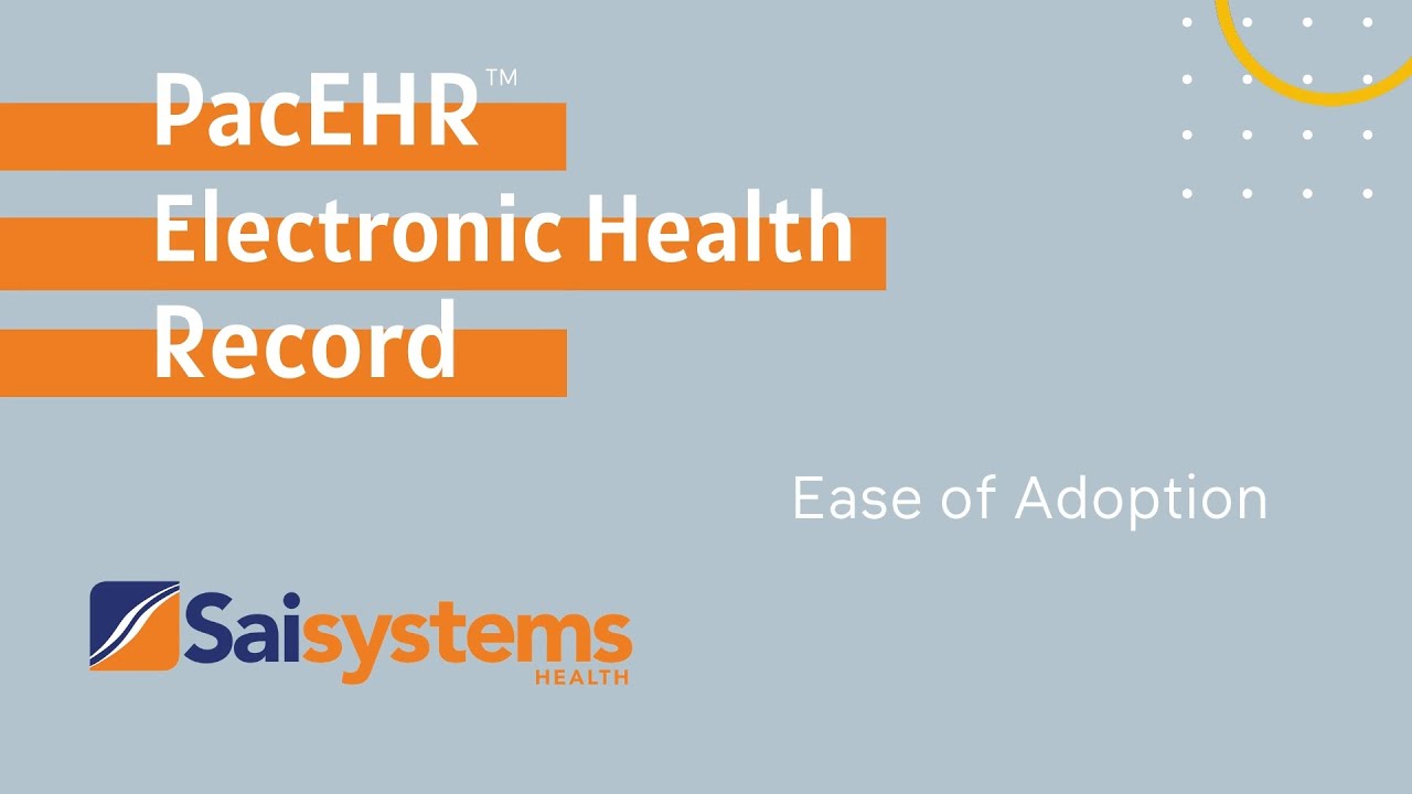 PacEHR™ Electronic Health Record: Ease of Adoption