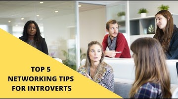 Top 5 Networking Tips for Introverts