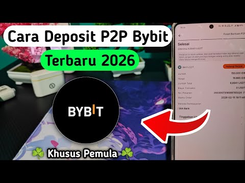 Cara Deposit P2P Bybit Terbaru 2026