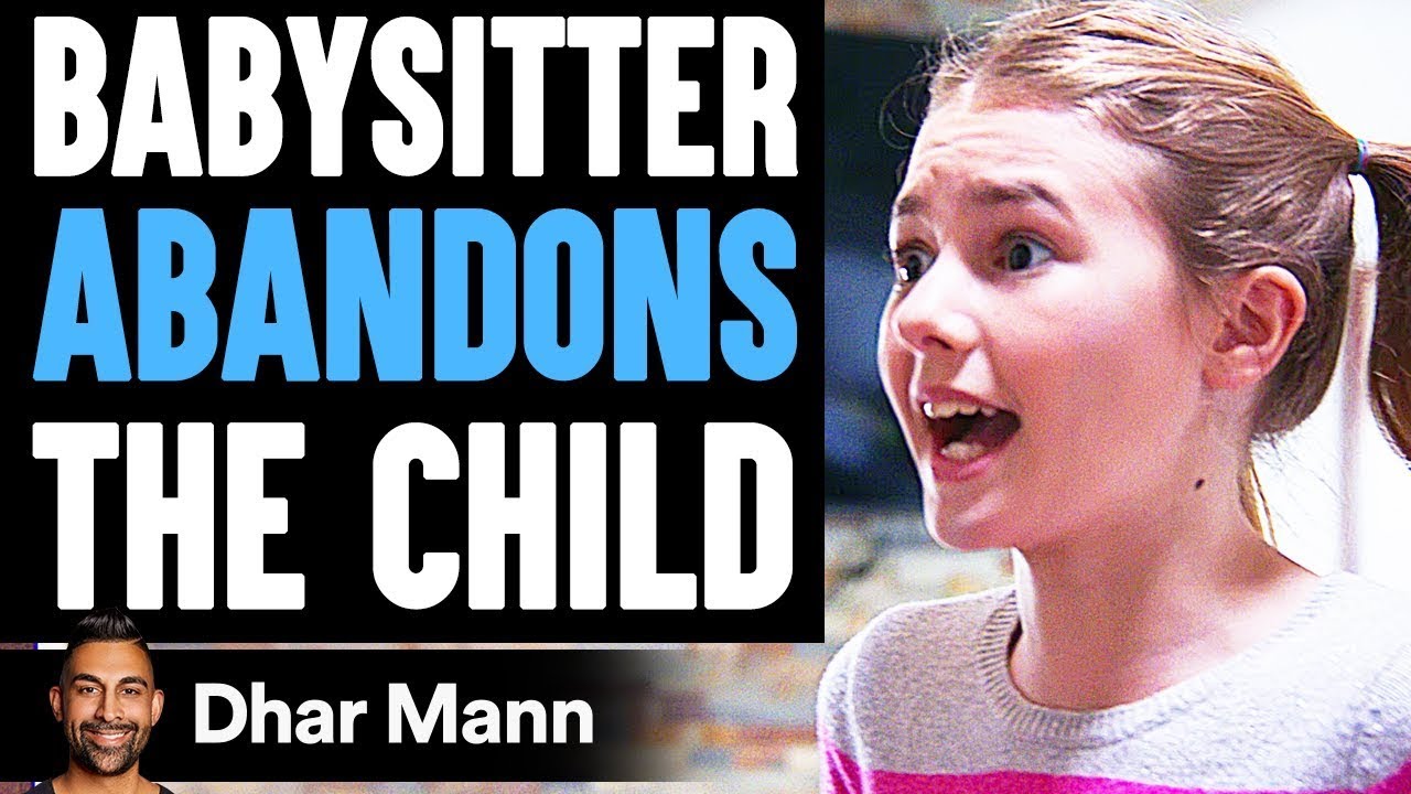 Update New Babysitter ABANDONS The CHILD, What Happens Will Shock You | Dhar Mann