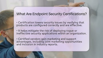What Are Endpoint Security Certifications? - SecurityFirstCorp.com
