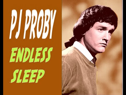 Pj Proby Endless Sleep Our 300th Video Youtube