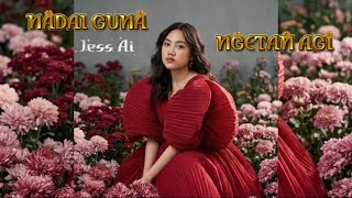 Nadai Guna Ngetan Agi - Jess Ai (Official Lyrics Video)