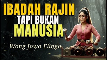 Mengejutkan! Rajin Ibadah Tapi Lupa Jadi Manusia Sejati – Wejangan Leluhur Jawa yang Menampar Ego