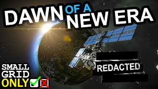 Dawn of a New Era: Space Engineers Small Grid Only [ep13]
