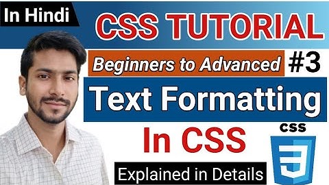 CSS Text property tutorial in Hindi || Text Formatting using CSS || Text Align, Text Shadow, indent