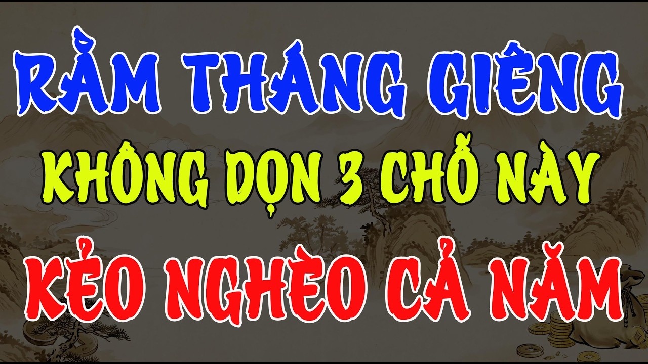 TRƯỚC RẰM THÁNG GIÊNG: DỌN DẸP NHÀ CỬA TRÁNH NGAY 3 CHỖ NÀY KÈO MẤT HẾT LỘC XUÂN, NGHÈO CẢ NĂM