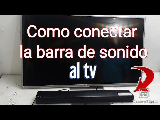 Como conectar la barra de sonido (Sound Bar) a tu Smart TV LG