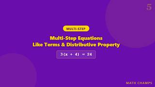 Multi-Step Equations: Combining Like Terms and the Distributive Property | Algebra Profile