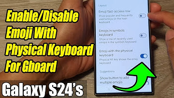 Galaxy S24/S24+/Ultra: How to Enable/Disable Emoji With Physical Keyboard For Google Keyboard/Gboard