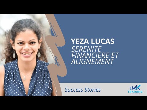 Sérénité financière et alignement : Succès de Yéza Lucas
