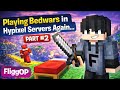 Playing Bedwars on Hypixel AGAIN 😤🔥 | Part #2 | FliggOP
