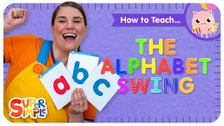 how to teach the alphabet swing fun abc song for kids