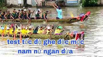 XEM BUỔI TEST TỐC ĐỘ GHE NGO ĐỘC MỘC CHÙA NGAN DỪA NAM NỮ