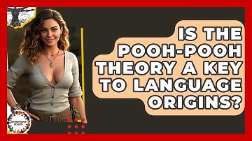 Is The Pooh-pooh Theory A Key To Language Origins? - Anthropology Insights