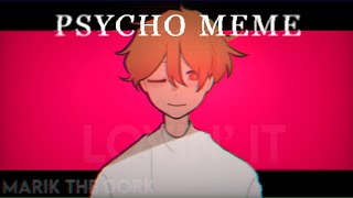 Psycho // OC Animation Meme // ⚠️ TW: Flashing Lights, Blood ⚠️