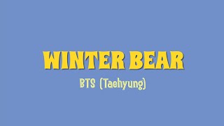 BTS (Taehyung) - ' Winter Bear ' Lyrics