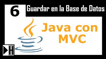 Guardar en la Base de Datos 6 [Java con MVC]