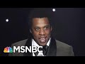 See Michael Eric Dyson Explain Jay-Z's Rise From Poverty To Rap's First Billionaire | MSNBC