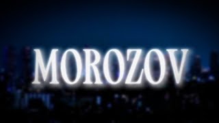 Morozov - İntro Msp Dizileri