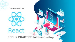 52 React Js for beginner to advance full course REDUX PRACTICE Intro and setup