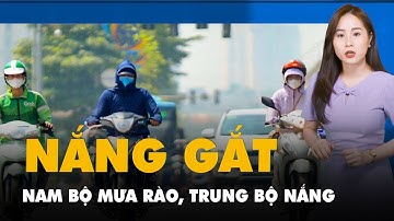 Dự báo thời tiết 24-8: Nam Bộ có mưa rào; Trung Bộ nắng nóng gay gắt