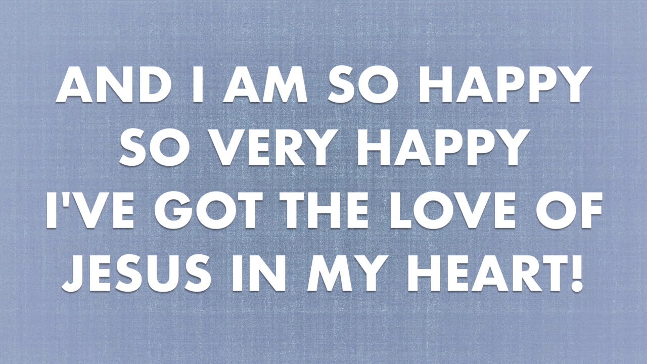 I've Got the Joy Joy Joy Down In My Heart! YouTube