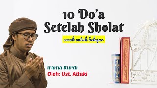 Doa Setelah sholat | Cocok untuk belajar | Irama Kurdi (Ust. Attaki)