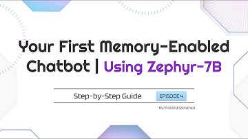 09. Building a Memory-Enabled Chatbot with Zephyr-7B-Beta | Python & Hugging Face Tutorial