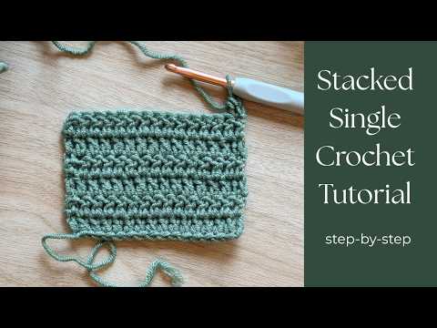 Stacked Single Crochet Tutorial | Double Crochet Alternative