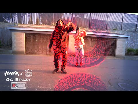 A-Wax & King Iso - Go Brazy
