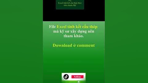 Gửi các bạn các file excel tính kết cấu _kết_cấu #tính_liên_kết #excel_kết_cấu_thép